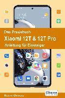 Das Praxisbuch Xiaomi 12T & 12T Pro - Anleitung für Einsteiger 1