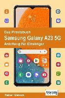 bokomslag Das Praxisbuch Samsung Galaxy A23 5G - Anleitung für Einsteiger