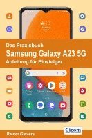 bokomslag Das Praxisbuch Samsung Galaxy A23 5G - Anleitung für Einsteiger