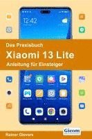 bokomslag Das Praxisbuch Xiaomi 13 Lite - Anleitung für Einsteiger