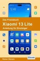 bokomslag Das Praxisbuch Xiaomi 13 Lite - Anleitung für Einsteiger