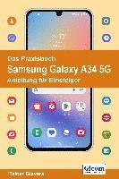 bokomslag Das Praxisbuch Samsung Galaxy A34 5G - Anleitung für Einsteiger