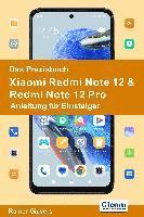 bokomslag Das Praxisbuch Xiaomi Redmi Note 12 & Redmi Note 12 Pro - Anleitung für Einsteiger