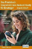 bokomslag Das Praxisbuch Internet mit dem Android-Handy - Anleitung für Einsteiger (Ausgabe 2024/25)