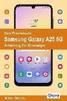 bokomslag Das Praxisbuch Samsung Galaxy A25 5G - Anleitung für Einsteiger
