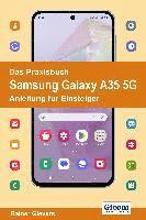 bokomslag Das Praxisbuch Samsung Galaxy A35 5G - Anleitung für Einsteiger