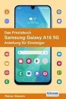 bokomslag Das Praxisbuch Samsung Galaxy A16 5G - Anleitung für Einsteiger