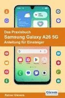 bokomslag Das Praxisbuch Samsung Galaxy A26 5G - Anleitung für Einsteiger