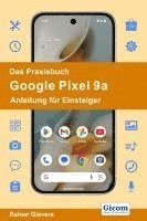bokomslag Das Praxisbuch Google Pixel 9a - Anleitung für Einsteiger