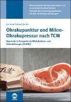bokomslag Ohrakupunktur und Mikro-Ohrakupressur nach TCM