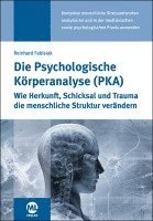 Reinhard Fabisiak - Die Psychologische Körperanalyse (PKA), Häftad