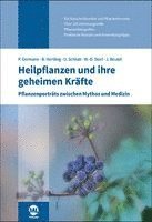 Heilpflanzen und ihre geheimen Kräfte
