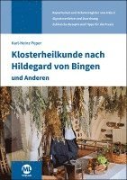 bokomslag Klosterheilkunde nach Hildegard von Bingen und Anderen