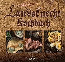 Volker Bach - Landsknecht-Kochbuch, Inbunden
