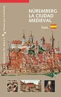 Martin Schieber - Núremberg La Ciudad Medieval, Häftad