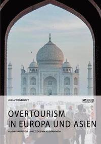 bokomslag Overtourism in Europa und Asien