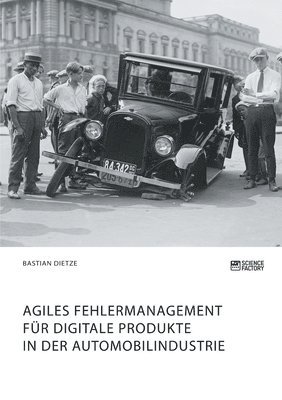 Agiles Fehlermanagement fur digitale Produkte in der Automobilindustrie 1