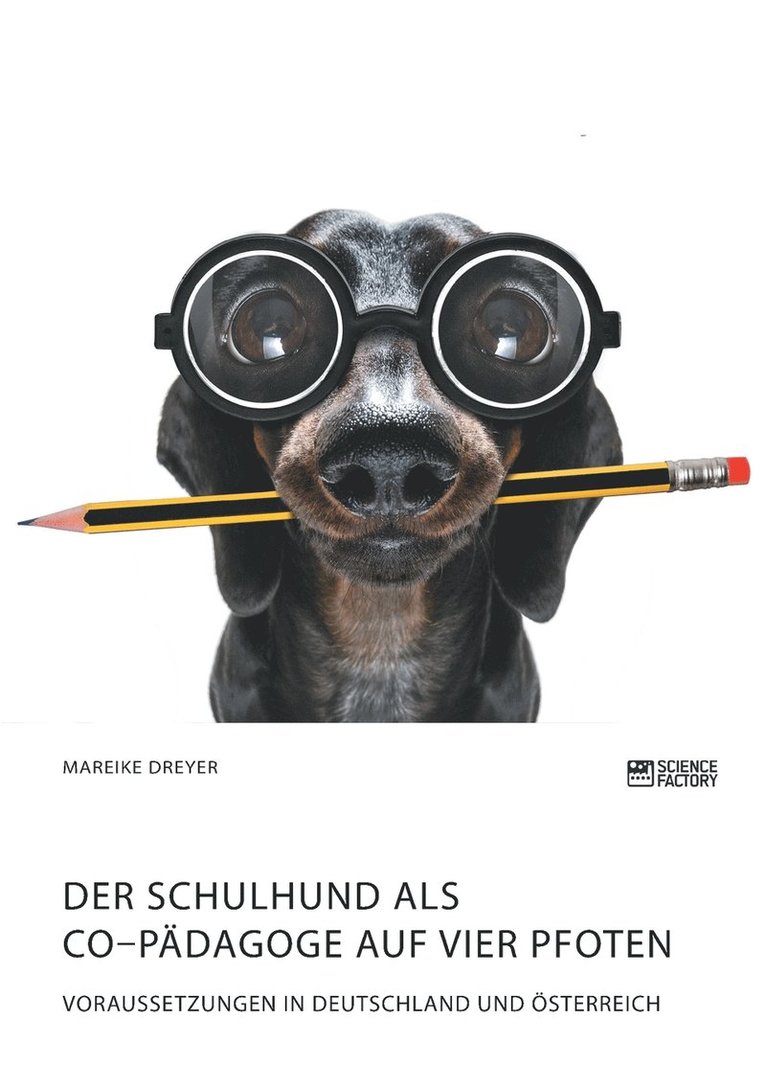 Mareike Dreyer - Schulhund als Co-Pädagoge auf vier Pfoten. Voraussetzungen in Deutschland und Österreich, Häftad