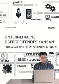 bokomslag Unternehmensübergreifendes Kanban. Potenziale und Einsatzvoraussetzungen