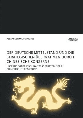 bokomslag deutsche Mittelstand und die strategischen Übernahmen durch chinesische Konzerne