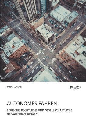 bokomslag Autonomes Fahren. Ethische, rechtliche und gesellschaftliche Herausforderungen