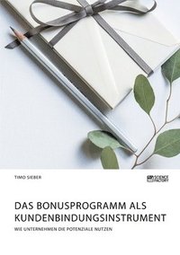 bokomslag Das Bonusprogramm als Kundenbindungsinstrument