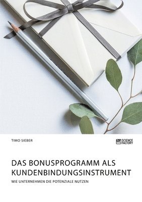 Das Bonusprogramm als Kundenbindungsinstrument 1