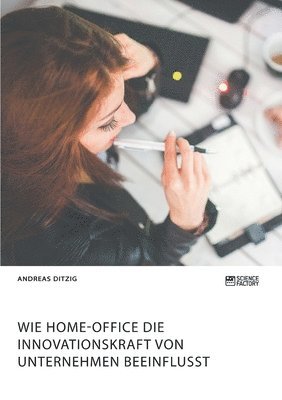 bokomslag Wie Home-Office die Innovationskraft von Unternehmen beeinflusst