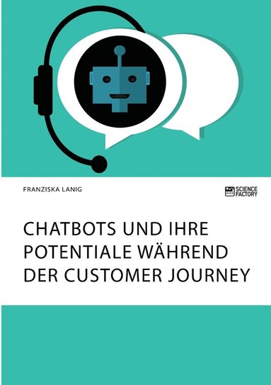 bokomslag Chatbots und ihre Potentiale whrend der Customer Journey