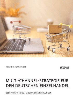 bokomslag Multi-Channel-Strategie für den deutschen Einzelhandel. Best Practice und Handlungsempfehlungen