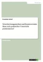 bokomslag Verschwörungsmythen und Kontroversität. Muss sich politischer Unterricht positionieren?