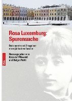 Rosa Luxemburg: Spurensuche 1