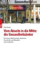 Vom Abseits in die Mitte: die Gesundheitsämter 1