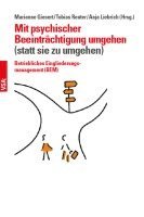 Mit psychischer Beeinträchtigung umgehen (anstatt sie zu umgehen)