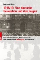 bokomslag 1918/19: Eine deutsche Revolution und ihre Folgen