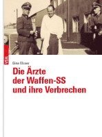 bokomslag Die Ärzte der Waffen-SS und ihre Verbrechen