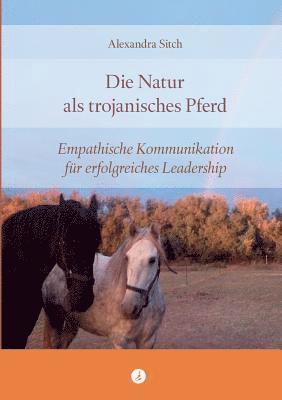 bokomslag Die Natur als trojanisches Pferd