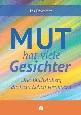 Mut hat viele Gesichter 1