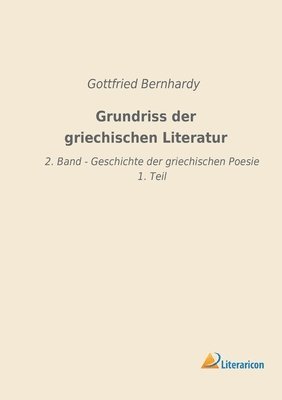 Gottfried Bernhardy - Grundriss der griechischen Literatur, Häftad