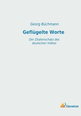 Georg Büchmann - Geflügelte Worte, Häftad