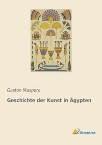 bokomslag Geschichte der Kunst in Ägypten