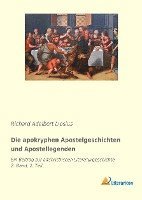 bokomslag Die apokryphen Apostelgeschichten und Apostellegenden: Ein Beitrag zur altchristlichen Literaturgeschichte - 2. Band, 2. Teil