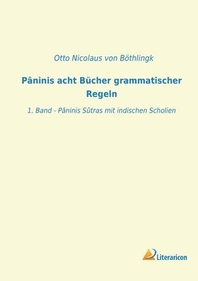 Pâninis acht Bücher grammatischer Regeln