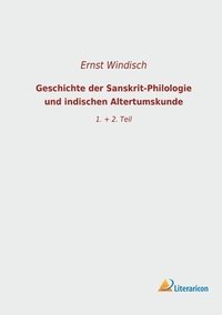 bokomslag Geschichte der Sanskrit-Philologie und indischen Altertumskunde