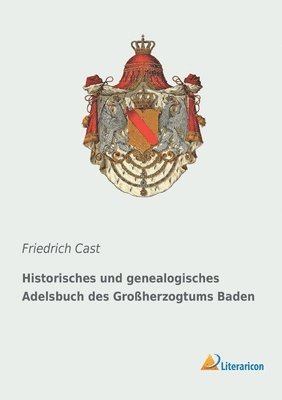 bokomslag Historisches und genealogisches Adelsbuch des Großherzogtums Baden