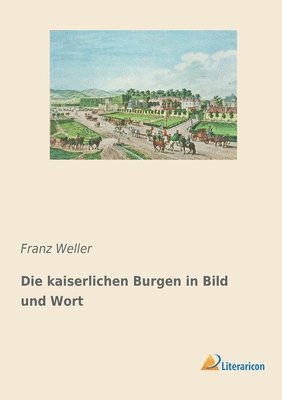 bokomslag kaiserlichen Burgen in Bild und Wort