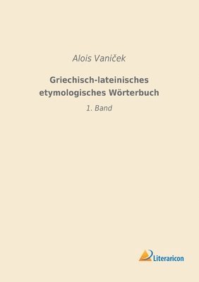 bokomslag Griechisch-lateinisches etymologisches Wörterbuch