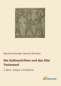 bokomslag Die Keilinschriften und das Alte Testament