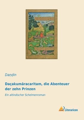 bokomslag Daçakumâracaritam, die Abenteuer der zehn Prinzen