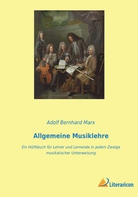 Adolf Bernhard Marx - Allgemeine Musiklehre, Häftad